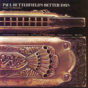 Glaser Paul Butterfield Better Days