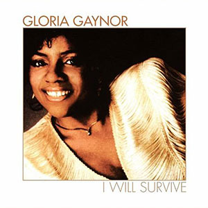 Gloria Gaynor I Will Survive