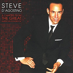 Great American Songbook Steve D Agostino
