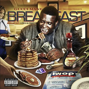 GucciManeBreakfast