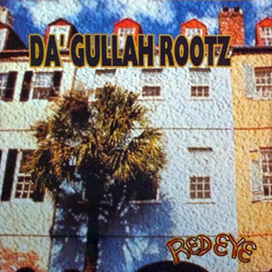 Gullah Rootz Redeye