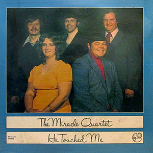 He Touched Me Miracle Quartet 5