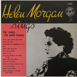 HelenMorganSingsSongsSheMadeFamous