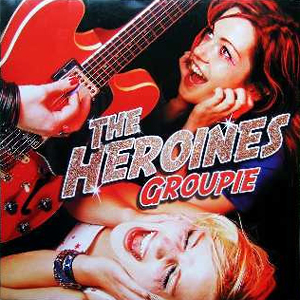 HeroinesGroupie