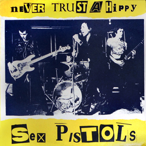 Hippy Never Trust Sex Pistols