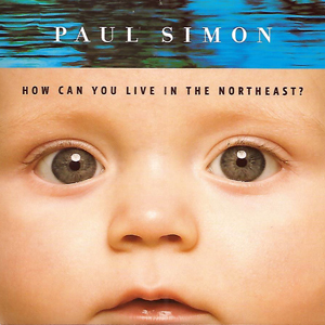 How Can You Live Northeast Paul Simon