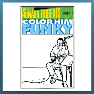 HowardRobertsColorHimFunky