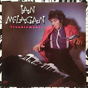 IanMcLaganTroublemaker