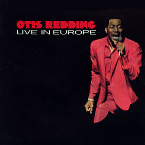 In Europe Otis Redding