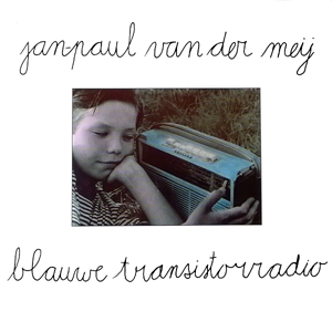 JanPaulVanDerMeijBlauweTransistorradio