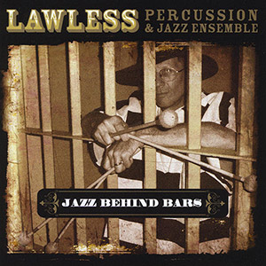 Jazz Behind Bars Lawless Perc