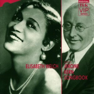 Jerome Kern Elizabeth Welch