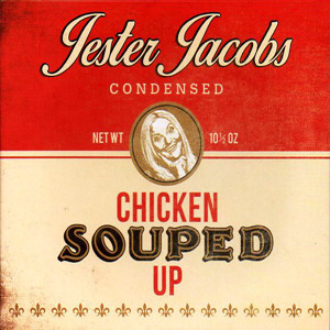 JesterJacobsChickenSoupedUp