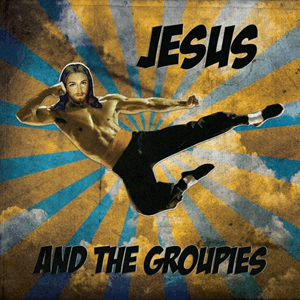 JesusAndTheGroupiesExWifeNumber3