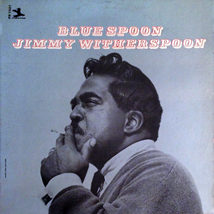 JimmyWitherspoonBlueSpoon