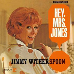 Jimmy Witherspoon Hey Mrs Jones