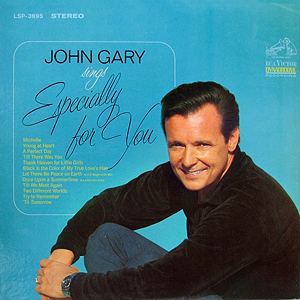 JohnGarySingsEspeciallyForYou