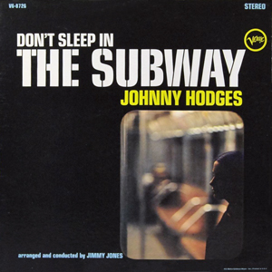 JohnnyHodgesDontSleepInTheSubway