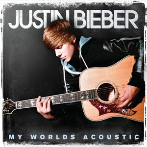 Justin Beiber My Worlds Acoustic