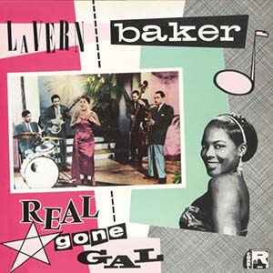 Laverne Baker Real Gone Gal