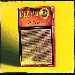 LazloBane11Transistor