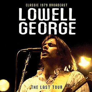 LowellGeorgeLastTour