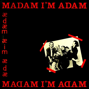 MadamImAdam
