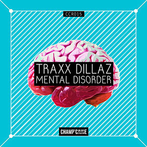 Mental Disorder Traxx Dillaz