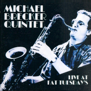 MichaelBreckerQuintetFatTuesdays