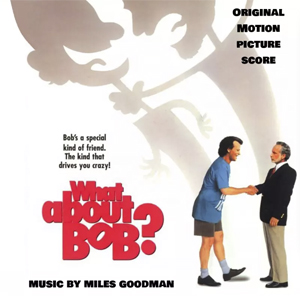 MilesGoodmanWhatAboutBob