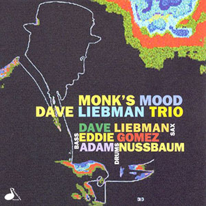 Monks Mood Dave Liebman