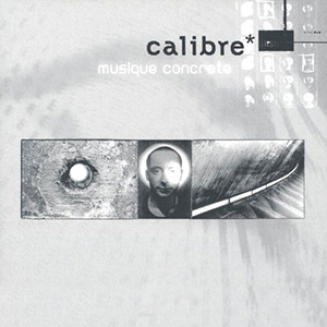 Musique Concrete Calibre