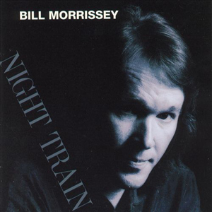 Night Train Bill Morrissey