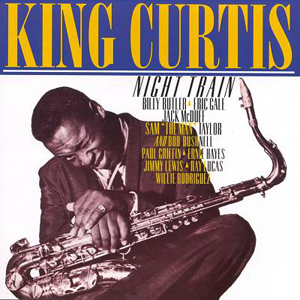 Night Train King Curtis