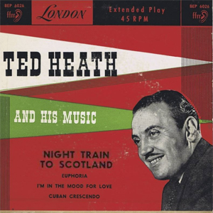 Night Train To Scotland Ted Heath
