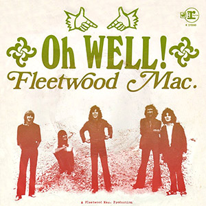 Oh Well Fleetwood Mac