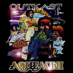 Outkast Aquemini