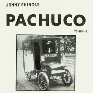 Pachuco Jonny Chingas