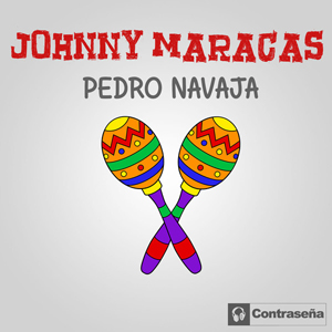 PedroNavajaJohnnyMaracas