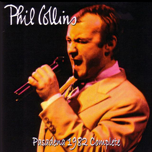 PhilCollinsPasadena1982Complete