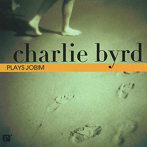 PlaysJobimCharlieByrd