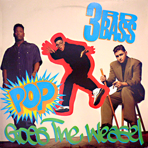 Pop Goes The Weasel 3rd Bass