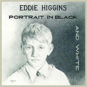 Portrait In BW Eddie Higgins
