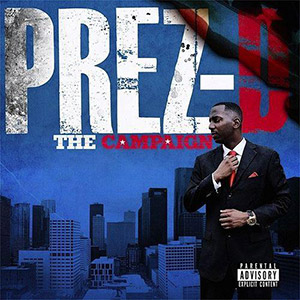 Prez D The Campaign