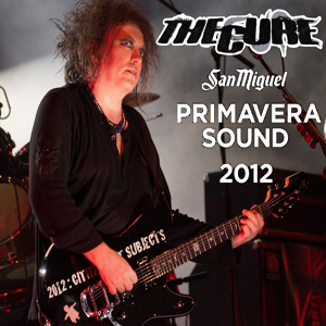 Primavera Sound The Cure San Miguel