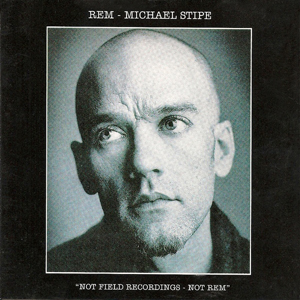 REM Michael Stipe Not Field