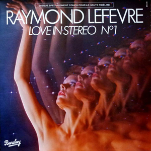RaymondLefevreLoveInStereo