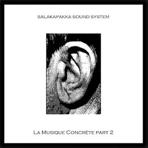 Salakapakka Sound System 2