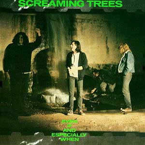 Screaming Trees Ever If