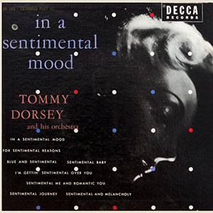 Sentimental Mood Tommy Dorsey